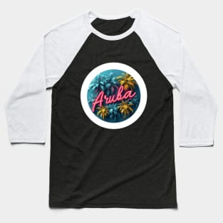 Aruba (with White Border and Neon Lettering) Baseball T-Shirt